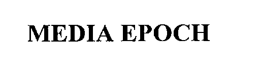 Trademark Logo MEDIA EPOCH
