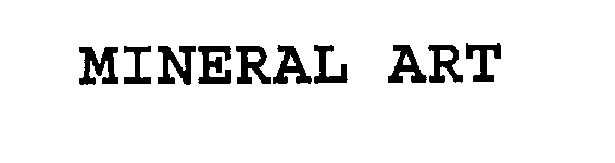 Trademark Logo MINERAL ART