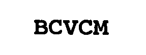 Trademark Logo BCVCM