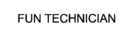 Trademark Logo FUN TECHNICIAN