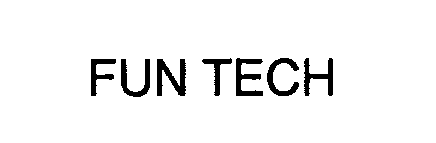 Trademark Logo FUN TECH