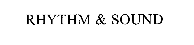 Trademark Logo RHYTHM & SOUND