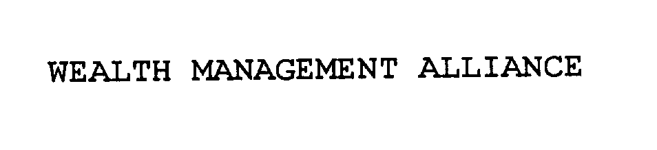 Trademark Logo WEALTH MANAGEMENT ALLIANCE