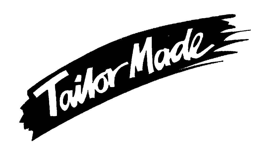 TAILOR MADE