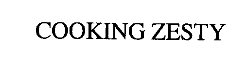 Trademark Logo COOKING ZESTY