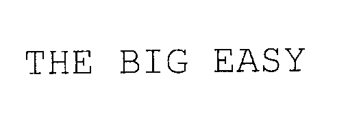 Trademark Logo THE BIG EASY