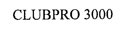 Trademark Logo CLUBPRO 3000