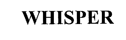 Trademark Logo WHISPER