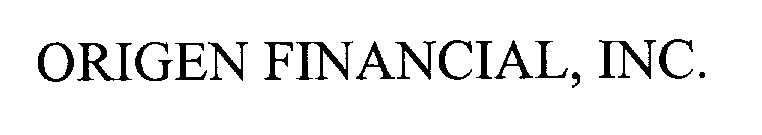 Trademark Logo ORIGEN FINANCIAL, INC.