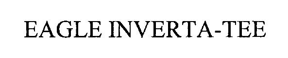 Trademark Logo EAGLE INVERTA-TEE