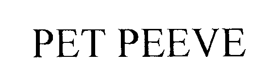 PET PEEVE