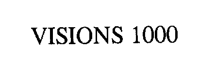 Trademark Logo VISIONS 1000