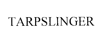 Trademark Logo TARPSLINGER