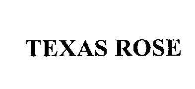 TEXAS ROSE