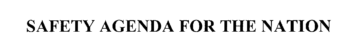 Trademark Logo SAFETY AGENDA FOR THE NATION