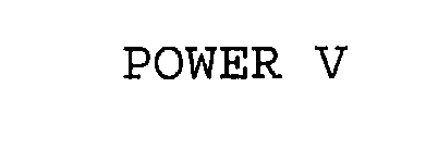 Trademark Logo POWER V