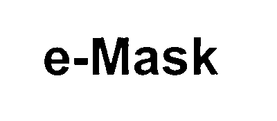  E-MASK AND DESIGN