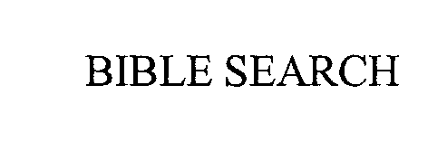 Trademark Logo BIBLE SEARCH