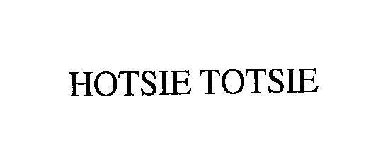  HOTSIE TOTSIE
