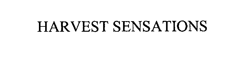 Trademark Logo HARVEST SENSATIONS