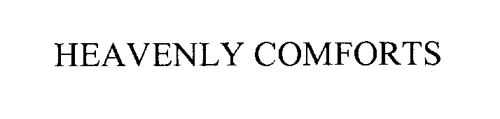 Trademark Logo HEAVENLY COMFORTS
