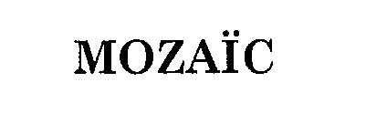 Trademark Logo MOZAIC