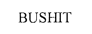 Trademark Logo BUSHIT