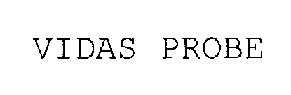 Trademark Logo VIDAS PROBE