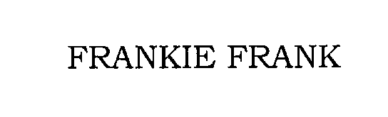 Trademark Logo FRANKIE FRANK