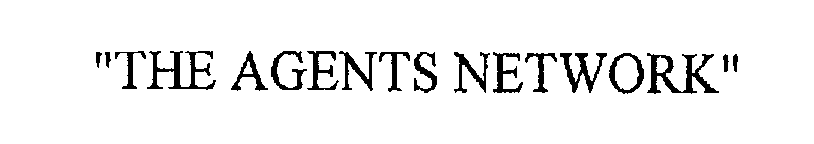 Trademark Logo "THE AGENTS NETWORK"