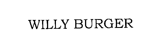 Trademark Logo WILLY BURGER