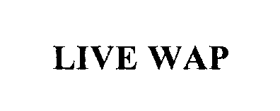 Trademark Logo LIVE WAP