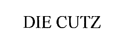 Trademark Logo DIE CUTZ