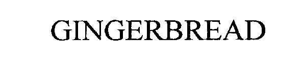 Trademark Logo GINGERBREAD