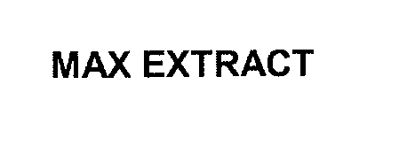 Trademark Logo MAX EXTRACT