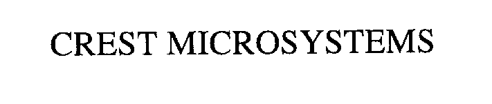 Trademark Logo CREST MICROSYSTEMS