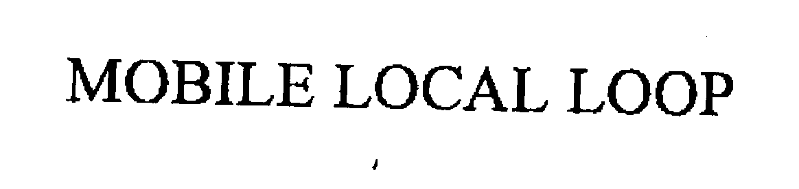  MOBILE LOCAL LOOP