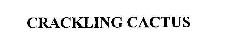Trademark Logo CRACKLING CACTUS