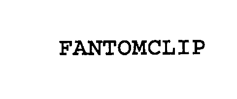 Trademark Logo FANTOMCLIP