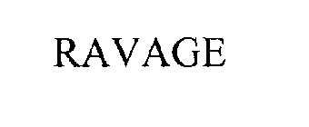 Trademark Logo RAVAGE