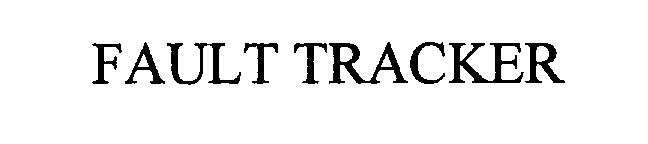 Trademark Logo FAULT TRACKER