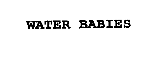 Trademark Logo WATER BABIES