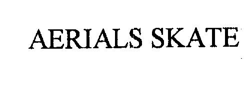 Trademark Logo AERIALS SKATE