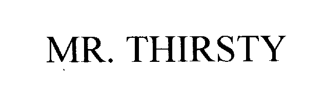 Trademark Logo MR. THIRSTY