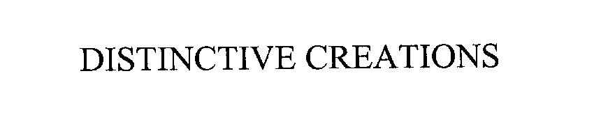Trademark Logo DISTINCTIVE CREATIONS