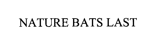  NATURE BATS LAST