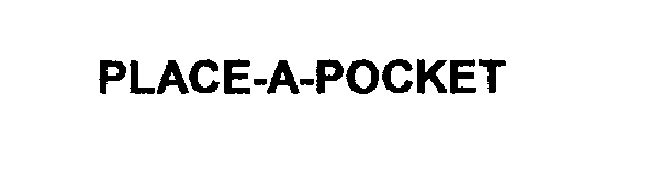 Trademark Logo PLACE-A-POCKET