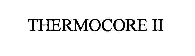 Trademark Logo THERMOCORE II