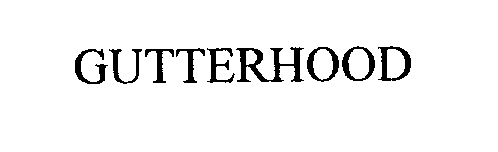 Trademark Logo GUTTERHOOD