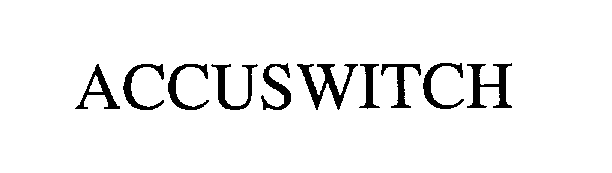 Trademark Logo ACCUSWITCH